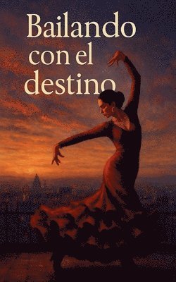 bokomslag Bailando con el destino