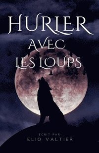 bokomslag hurler avec les loups