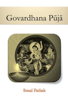 Sonal Pathak - Govardhana Puja, Häftad