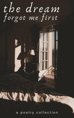 Anonymous, anonymous - Dream Forgot Me First, Häftad