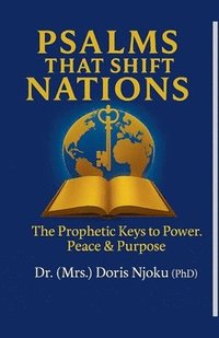 bokomslag "Psalms That Shift Nations": The Prophetic Keys To Power, Peace & Purpose