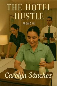 bokomslag The Hotel Hustle