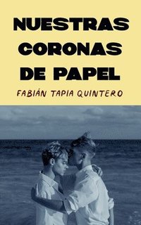 bokomslag Nuestras coronas de papel