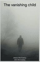 bokomslag The vanishing child
