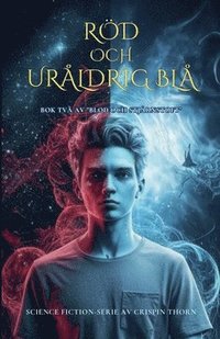 bokomslag Röd och uråldrig blå