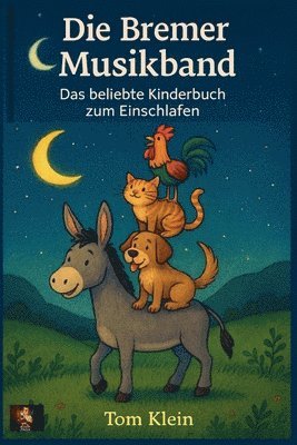 Tom Klein - Bremer Musikband - Das beliebte Kinderbuch zum Einschlafen, Häftad