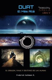bokomslag Duat, el Más Allá - El Origen, Viaje y Destino de las Almas