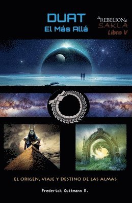 Duat, el Más Allá - El Origen, Viaje y Destino de las Almas