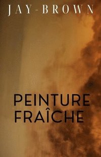 bokomslag Peinture fraîche