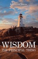 bokomslag Wisdom The Principal Thing
