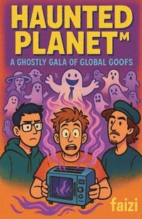 bokomslag Haunted Planet(TM): A Ghostly Gala of Global Goofs