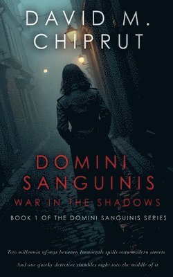 bokomslag Domini Sanguinis: War in the Shadows