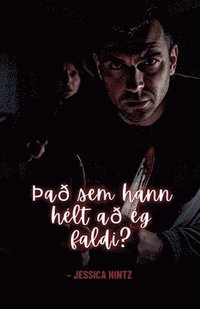 bokomslag ¿a¿ sem hann hélt a¿ ég faldi?