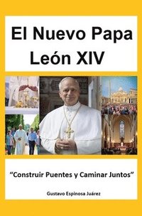 bokomslag Nuevo Papa León XIV "Construir Puentes y Caminar Juntos"