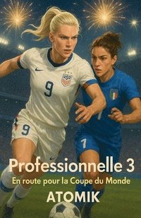 bokomslag Professionnelle III En route pour la Coupe du Monde