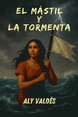 Aly Valdés - Mástil y La Tormenta, Häftad