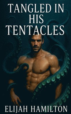 Tangled in His Tentacles