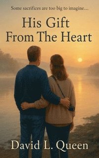 bokomslag His Gift From The Heart