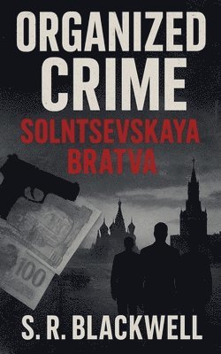 Organized Crime Solntsevskaya Bratva