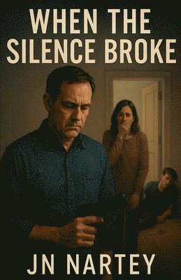 J N Nartey, J. N. Nartey, J.N. Nartey - When the Silence Broke, Häftad