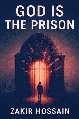 bokomslag God is the Prison