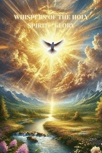 bokomslag Whispers of the Holy Spirit - Glory