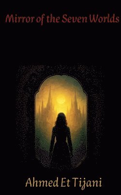Ahmed - Mirror of the Seven Worlds, Häftad