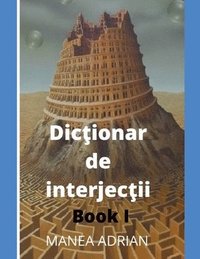 bokomslag Dic?ionar de interjec?ii - Book I