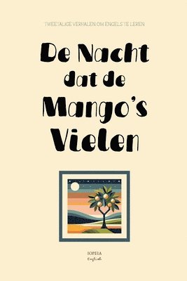 Iopeia English - De Nacht Dat De Mango's Vielen, Häftad