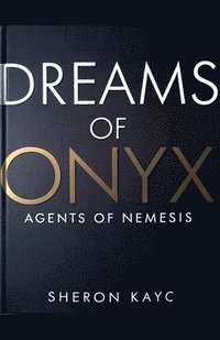 bokomslag Dreams of Onyx, Agents of Nemesis