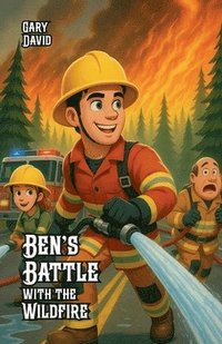bokomslag Ben's Battle with the Wildfire