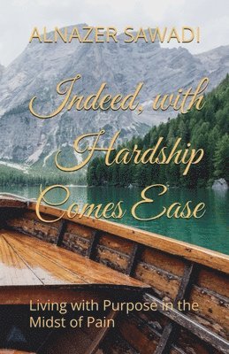 bokomslag Indeed, with Hardship Comes Ease