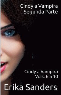 bokomslag Cindy a Vampira. Segunda Parte