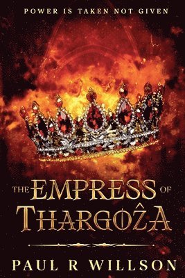 bokomslag The Empress of Thargo&#7825;a: Power Is Taken Not Given