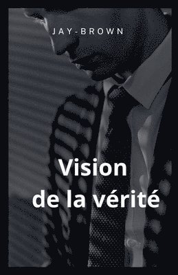 bokomslag Vision de la vérité