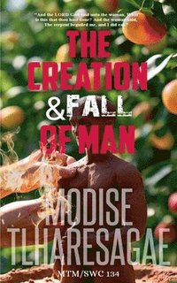 bokomslag The Creation And Fall Of Man