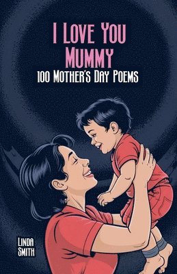 Linda Smith - I Love You Mummy, Häftad