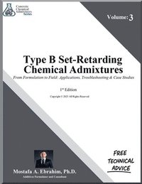 bokomslag Type B Set-Retarding Admixtures From Formulation to Field