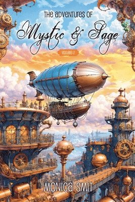 Monica Smit - Adventures Of Mystic & Sage Vol, Häftad