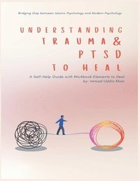 bokomslag Understanding Trauma and PTSD in Light of Islamic and Modern Psychology