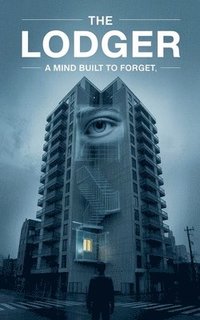 bokomslag The Lodger: A Mind Built to Forget