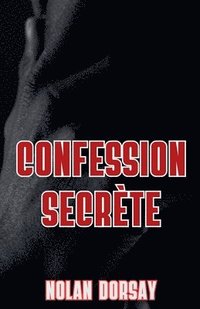 bokomslag Confession secrète
