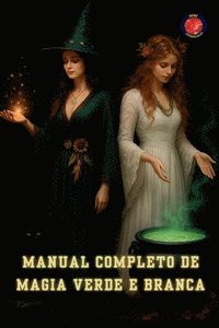 bokomslag Manual Completo de Magia Verde e Branca