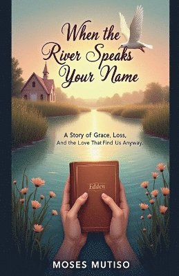 bokomslag When the River Speaks Your Name