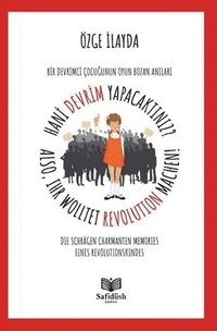 bokomslag Hani Devrim Yapacakt?n?z? - Also Ihr Wolltet Revolution Machen!