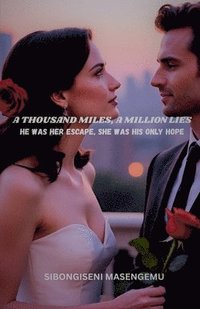 bokomslag A Thousand Miles, A Million Lies