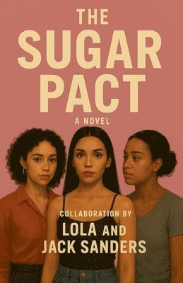 Jack Sanders, Lola, jack sanders - Sugar Pact, Häftad