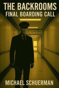 bokomslag Backrooms Final Boarding Call