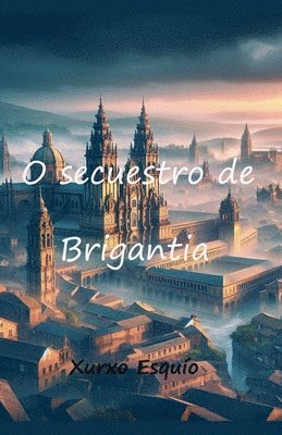 bokomslag O secuestro de Brigantia