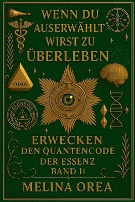 bokomslag Wenn du auserwählt bist zu überleben: Erwachen - Der Quantencode der Essenz. Band II